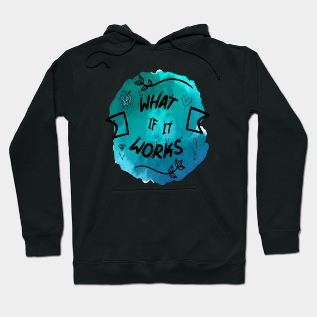 What if it works Hoodie by Kemetic spirite